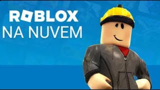 COMO JOGAR ROBLOX NA NUVEM PELO MOBILEPC [upl. by Deadman]