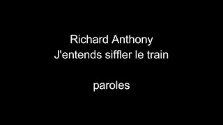 Richard AnthonyJentends siffler le trainparoles [upl. by Nnyl166]