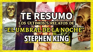 ÚLTIMOS 5 RELATOS DE HORROR  El umbral de la noche  Stephen King [upl. by Dorcas]