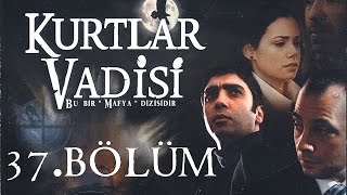 Kurtlar Vadisi  37Bölüm Full HD [upl. by Dielle]