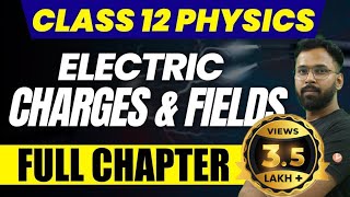 Electric Charges and Field  Class 12 Physics  Complete NCERT Chapter 1  Anupam Sir VedantuMath [upl. by Enaoj]