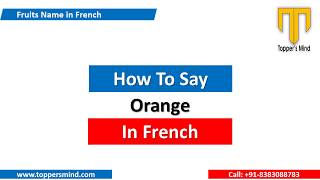 Orange in French  How to say Orange in French  French Pronunciation and Translation [upl. by Orran]