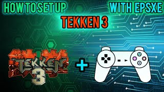 How to setup Tekken 3 with ePsXe [upl. by Naitsirhk29]