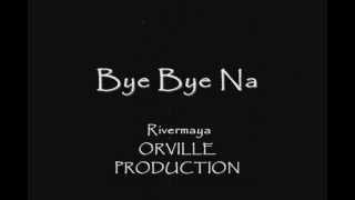 Bye Bye Na  Rivermaya  Lyrics [upl. by Francisco]