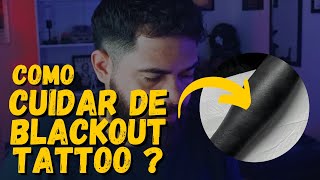 COMO CUIDAR DE BLACKOUT TATTOO [upl. by Ainslie282]