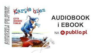 Karpie bijem Andrzej Pilipiuk Audiobook PL [upl. by Maiga565]