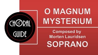 O Magnum Mysterium  SOPRANO Lauridsen [upl. by Nnaihs]