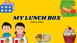 MY LUNCH BOX  NURSERY RHYMES \ GIGGLE VERSE [upl. by Etnecniv]