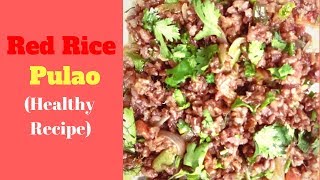 Red Rice Pulao  Healthy Breakfast Recipe  Red Rice Recipe  Garimaz Kitchen [upl. by Colp]