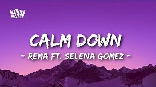 Rema  calm down remix ft selena gomez Lyrics [upl. by Towbin]