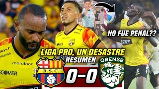 ARBITRAJE MISERABLE ❌ DESASTRE BARCELONA SC 00 ORENSE RESUMEN BSC TERMINO con 9 en PÉSIMO [upl. by Cherri]