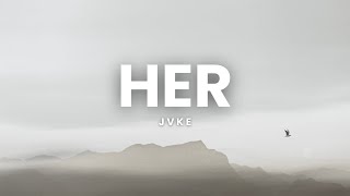 JVKE  Her Lyrics [upl. by Ahsyen]