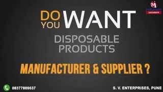 Disposable Products by S V Enterprises Pune [upl. by Leirza787]