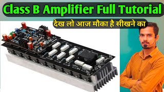 Class B Amplifier Full Explain SK Electronic 20 [upl. by Atirrehs]