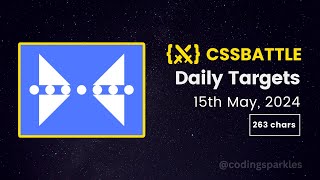 CSS Battle Daily Targets  15th May 2024  Solution [upl. by Katusha]