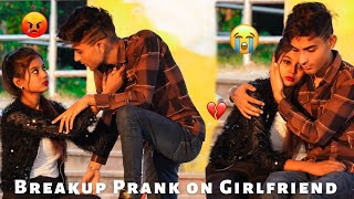 BREAKUP 💔😭 PRANK ON MY GIRLFRIEND GONE EXTREMELY 😭 EMOTIONAL [upl. by Retsila205]