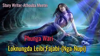 Loknungda Leibi FajabiNgaNupi  Manipur Audio Phunga Wari  Record Helly Maisnam [upl. by Tamiko164]