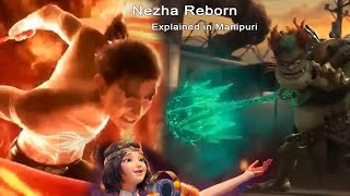 Nezha Reborn explained in Manipuri [upl. by Odlamur]