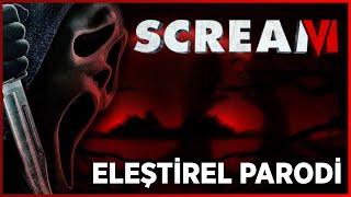 SCREAM 6  ELEŞTİREL PARODİ [upl. by Bijan]