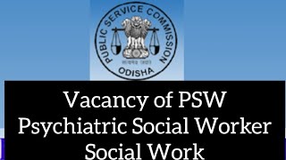 job update Psychiatric Social Worker in DrugDeaddiction centre Odisa Public Service Commission [upl. by Ittam]