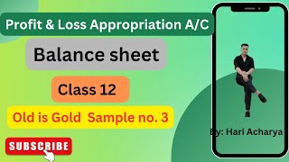 Profit amp loss appropriation ac amp Balance sheet  Class 12  Old is Gold sample no 3 [upl. by Juliann184]