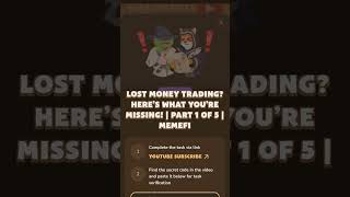 Lost Money Trading Here’s What You’re Missing  Part 1 of 5  MemeFi [upl. by Maxie]