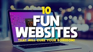 10 Fun Websites That Will Cure Your Boredom [upl. by Josephina]