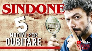 SINDONE 5 motivi per DUBITARE  Strane Storie [upl. by Accber518]