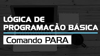 Comando PARA  Curso de Lógica de Programação Básica  Prime Cursos Grátis [upl. by Arodoeht]