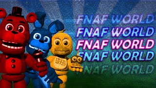 FNaF World A Retrospective  pt 1 [upl. by Crowley]