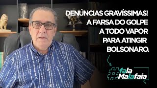 DENÚNCIAS GRAVÍSSIMAS A farsa do golpe a todo vapor para atingir Bolsonaro [upl. by Immas732]