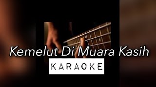 Karaoke Akustik Kemelut Di Muara Kasih Versi Ajek Hassan [upl. by Enilasor]