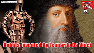 Robots Invented By Leonardo Da Vinci Not Only Monalisa Painting [upl. by Yllus]