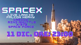 Lancio Falcon Heavy SpaceX con miniShuttle X37b Space Force  LIVE [upl. by Adachi]