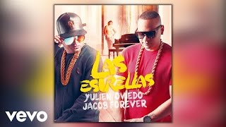 Yulien Oviedo  Las Estrellas Audio ft Jacob Forever [upl. by Nyloc]