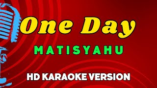 One Day  Matisyahu HD REGGAE Karaoke Version [upl. by Ayekel]