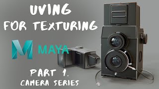 Camera Pt 1  UVing Correctly in Maya for Texturing  Texture Tutorial Series [upl. by Pietje715]