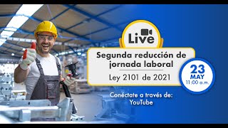 Reducción de la Jornada Laboral para el 2024 – Ley 2101 de 2021 [upl. by Ertnod]