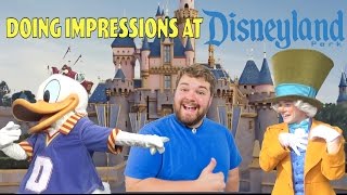 Doing Impressions to Characters at Disneyland [upl. by Beaumont]