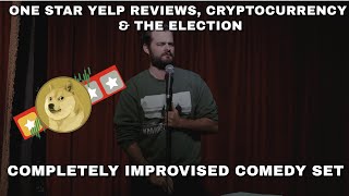 100 IMPROVISED Comedy Set  One Star Yelp Reviews Cryptocurrency amp The Election 2024 [upl. by Kirrad]