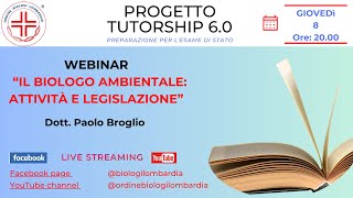 Progetto Tutorship 60  Webinar quotIl Biologo Ambientaleattività e legislazionequot [upl. by Aileda322]