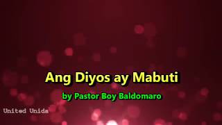 Ang Diyos Ay Mabuti [upl. by Hsirrap]