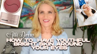 Youthful Skin Around Your Eyes Alli Drew [upl. by Wardlaw]