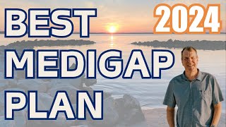 Best Medigap Plan 2024  What Medicare Supplement to Choose 2024 [upl. by Alyda]