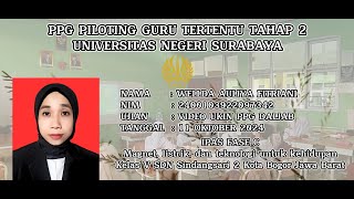 VIDEO EDIT 30 MENIT PPG PILOTING TAHAP 2 2024 VIDEO UKIN PPG GURU TERTENTU Wellda Auliya Fitriani [upl. by Ayota]