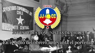 Himno de las Juventudes Comunistas de Chile JJCC [upl. by Nick47]