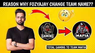 Reason Why Fozyajay Change Team Name From Total Gaming To Team Mafia🤔🤔 Garena Free Fire [upl. by Nayk]