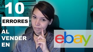 10 Errores que Debes Evitar al Vender en Ebay I Trabajos desde Casa [upl. by Knitter761]