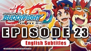 SubEpisode 23 Future Card Buddyfight Triple D Animation [upl. by Ennyl]