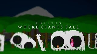 Philter  Where Giants Fall [upl. by Galasyn]